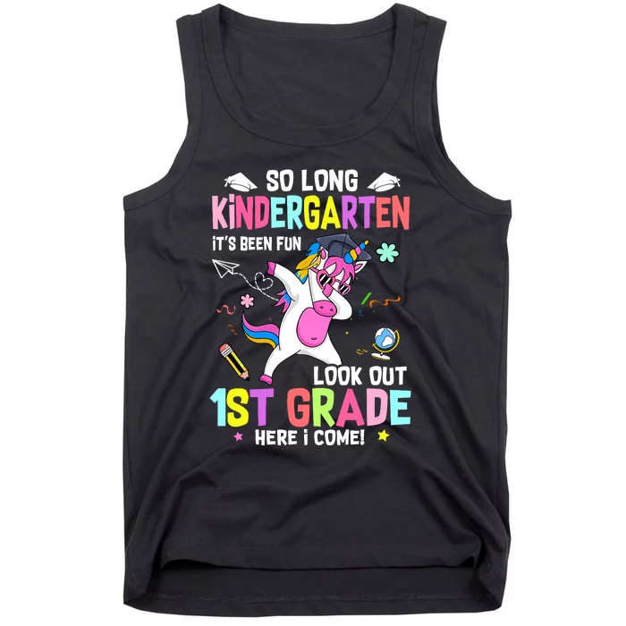 So Long Kindergarten Its Been Fun Look Out 1st Grade Unicorn Tank Top