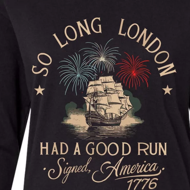 So Long London Had A Good Run Funny 4th Of July Womens Cotton Relaxed Long Sleeve T-Shirt