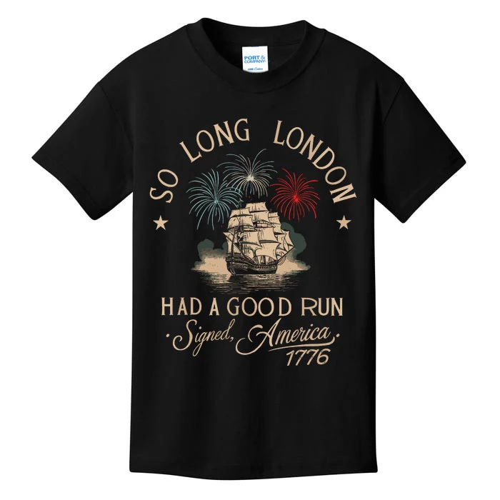 So Long London Had A Good Run Funny 4th Of July Kids T-Shirt