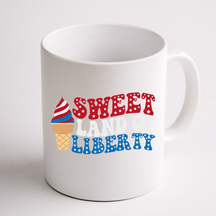 Sweet Land Liberty 4th Of July / Funny Independence Usa Day Meaningful Gift Front & Back Coffee Mug