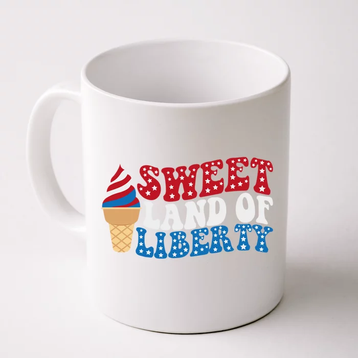 Sweet Land Liberty 4th Of July / Funny Independence Usa Day Meaningful Gift Front & Back Coffee Mug