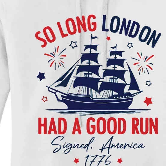 So Long London Have A Good Run American 4th Of July Women's Pullover Hoodie