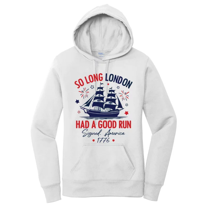 So Long London Have A Good Run American 4th Of July Women's Pullover Hoodie