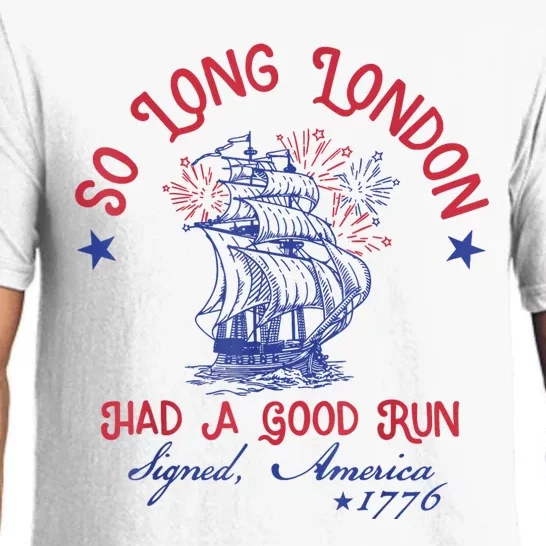 So Long London Had A Good Run Funny 4th Of July Pajama Set