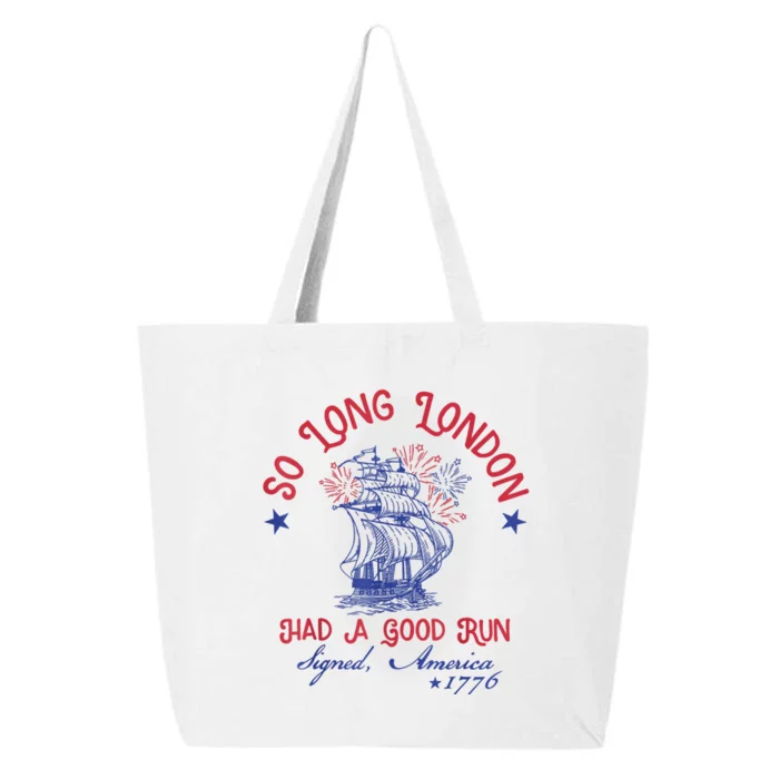 So Long London Had A Good Run Funny 4th Of July 25L Jumbo Tote