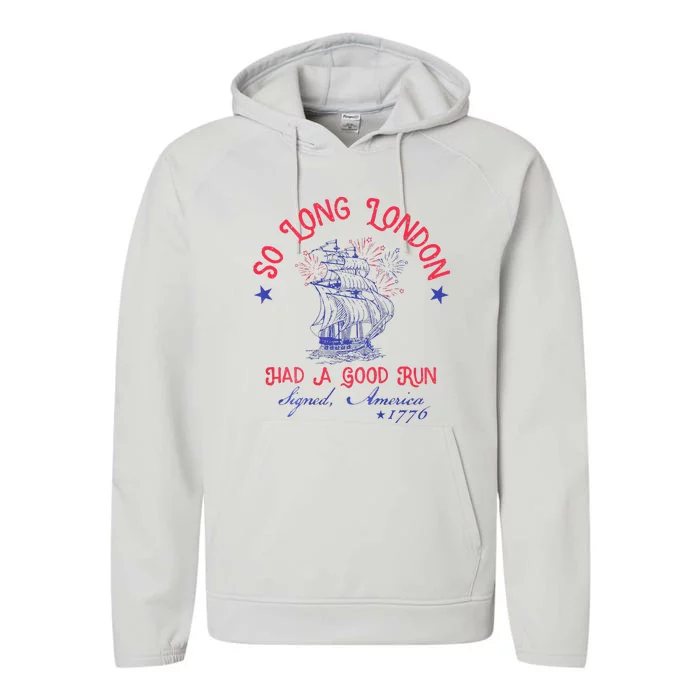 So Long London Had A Good Run Performance Fleece Hoodie