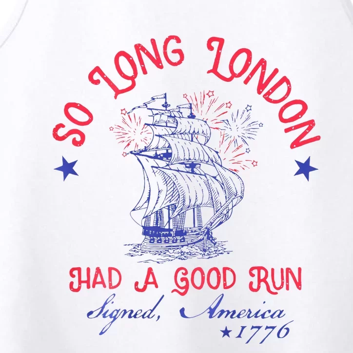 So Long London Had A Good Run Performance Tank