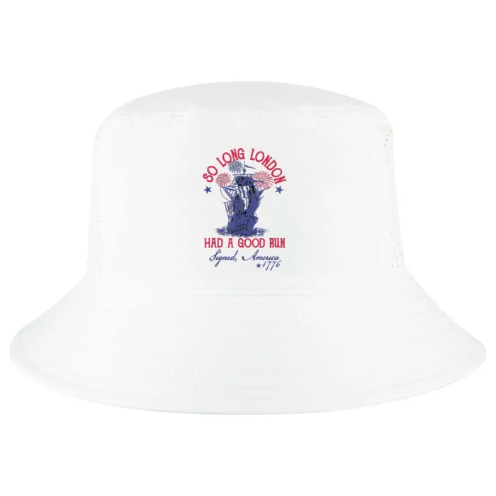 So Long London Had A Good Run Funny 4th Of July Cool Comfort Performance Bucket Hat