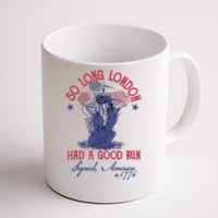 So Long London Had A Good Run Funny 4th Of July Coffee Mug