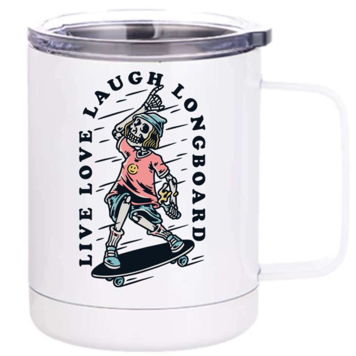 Skeleton Live Love Laugh Longboard Front & Back 12oz Stainless Steel Tumbler Cup