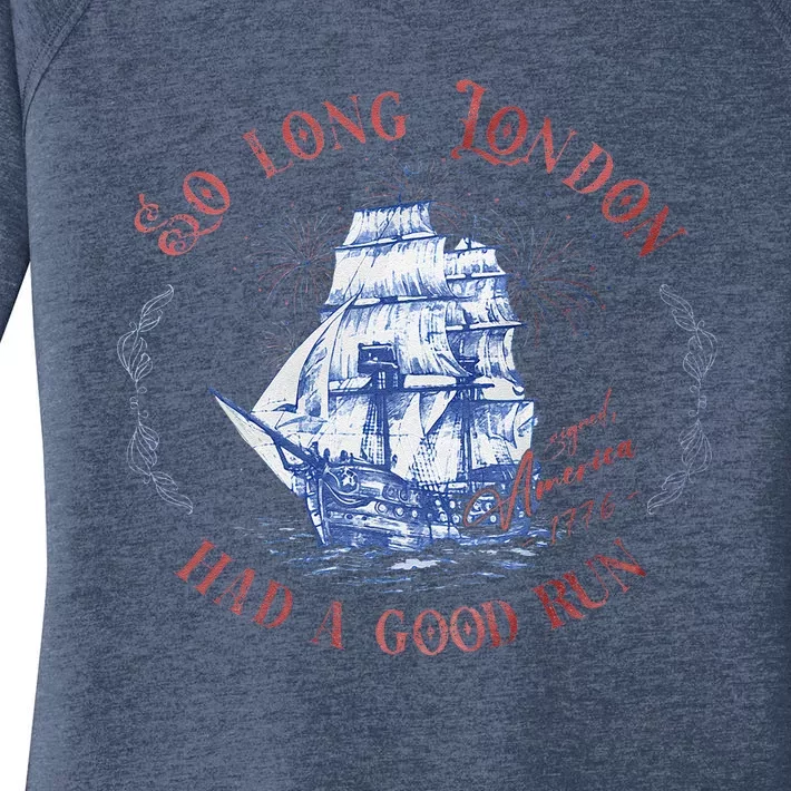 So Long London Had A Good Run Funny 4th Of July Women's Perfect Tri Tunic Long Sleeve Shirt