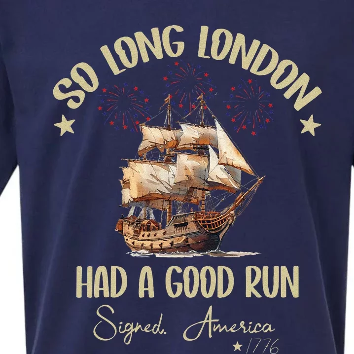 So Long London Had A Good Run Signed America 1776 4th Ofjuly Sueded Cloud Jersey T-Shirt