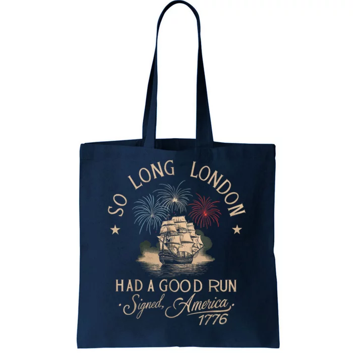 So Long London Had A Good Run Funny 4th Of July Tote Bag