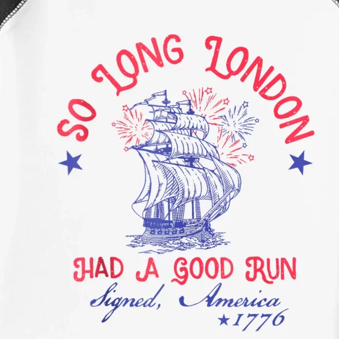 So Long London Had A Good Run Funny 4th Of July Infant Baby Jersey Bodysuit