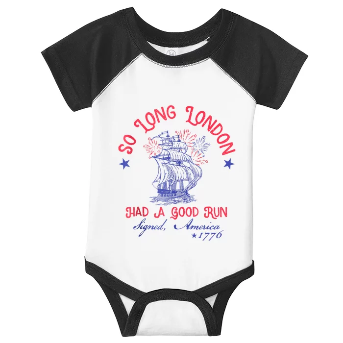 So Long London Had A Good Run Funny 4th Of July Infant Baby Jersey Bodysuit