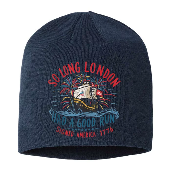 So Long London Had A Good Run Funny 4th Of July 8 1/2in Sustainable Knit Beanie