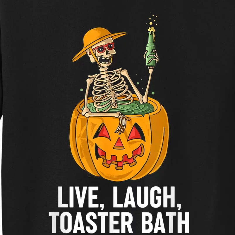 Skeleton Live Laugh Toaster Bath Funny Halloween Sweatshirt