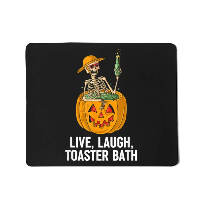 Skeleton Live Laugh Toaster Bath Funny Halloween Mousepad