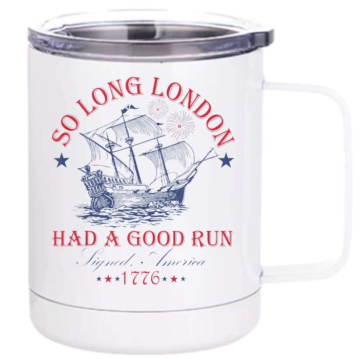 So Long London Had A Good Run Funny Front & Back 12oz Stainless Steel Tumbler Cup