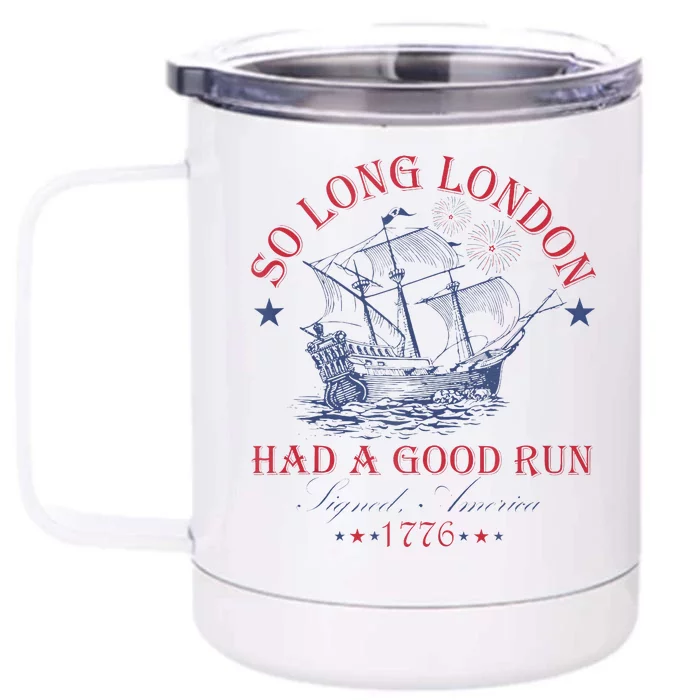 So Long London Had A Good Run Funny Front & Back 12oz Stainless Steel Tumbler Cup