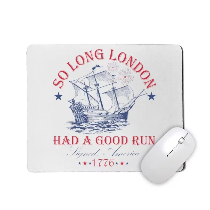 So Long London Had A Good Run Funny Mousepad