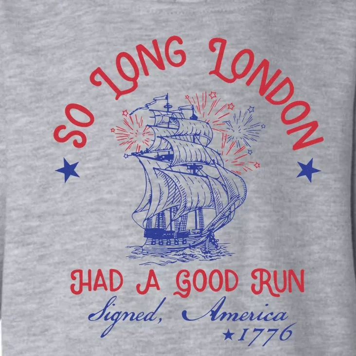 So Long London 4th Of July Patriotic Design Toddler Hoodie