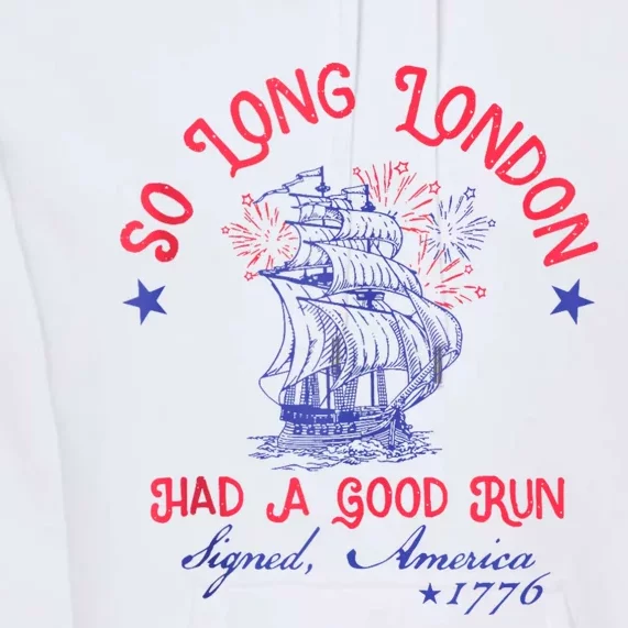 So Long London 4th Of July Premium Hoodie