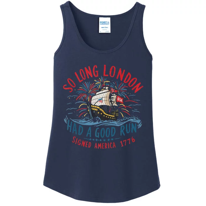 So Long London Had A Good Run Funny 4th Of July Ladies Essential Tank