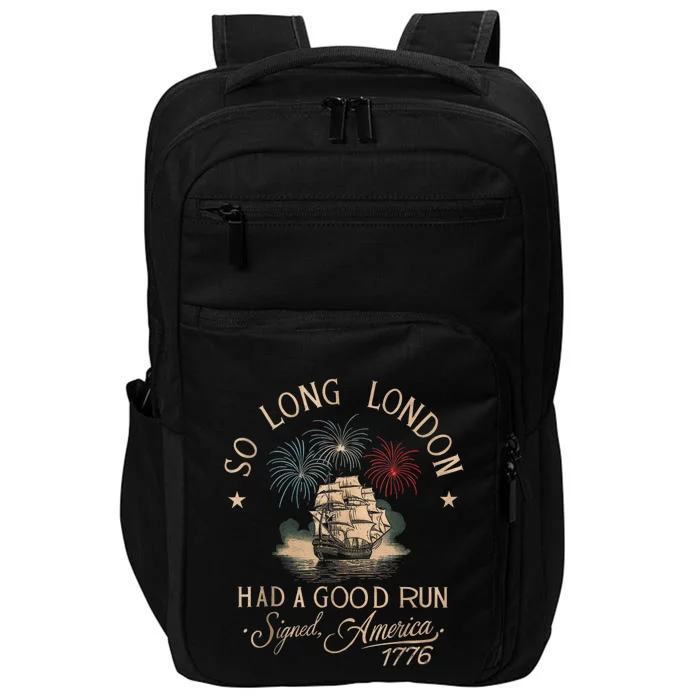 So Long London Had A Good Run Funny 4th Of July Impact Tech Backpack