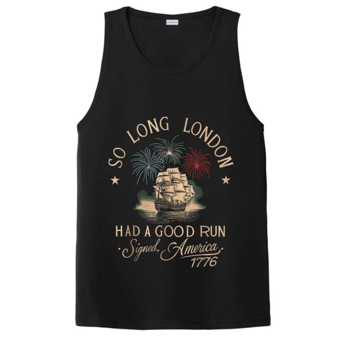 So Long London Had A Good Run Funny 4th Of July Performance Tank