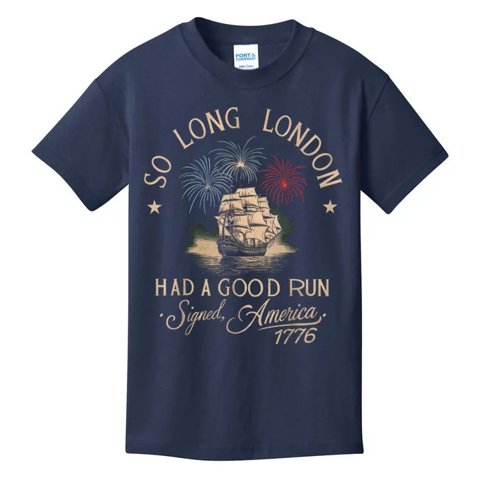 So Long London Had A Good Run Funny 4th Of July Kids T-Shirt