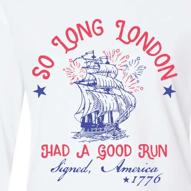 So Long London Had A Good Run Funny 4th Of July Womens Cotton Relaxed Long Sleeve T-Shirt