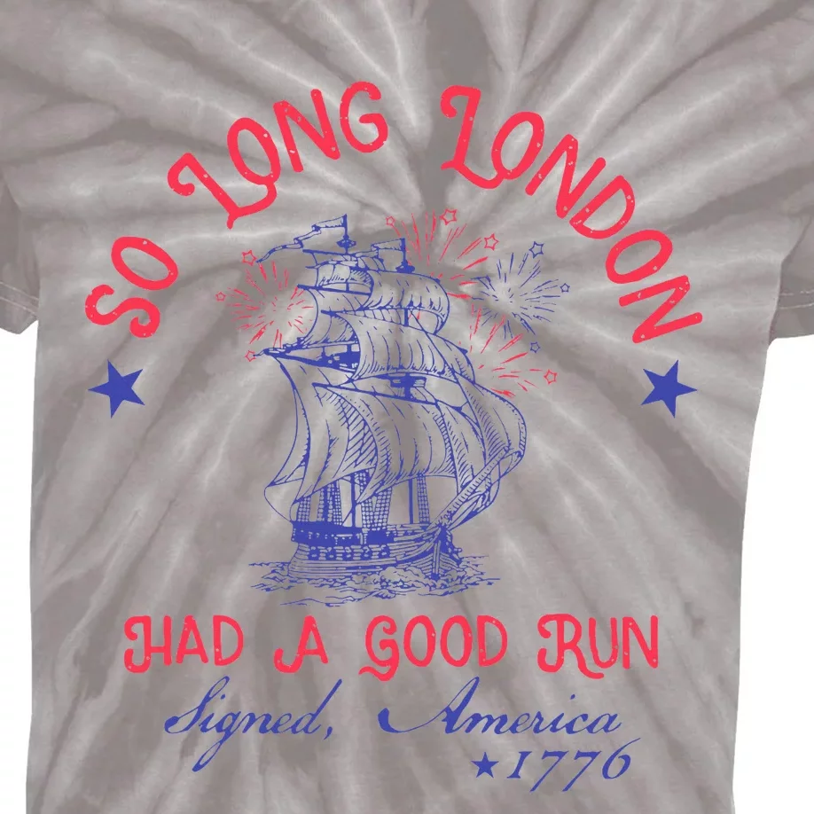 So Long London Had A Good Run Kids Tie-Dye T-Shirt