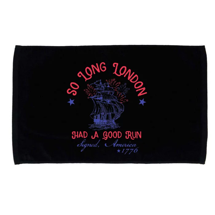 So Long London Had A Good Run Funny 4th Of July Microfiber Hand Towel