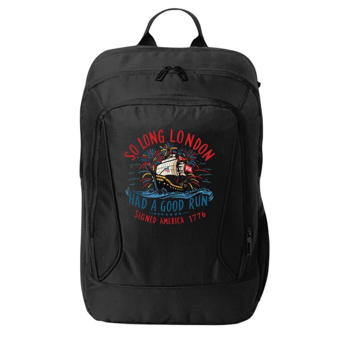 So Long London Had A Good Run Funny 4th Of July City Backpack