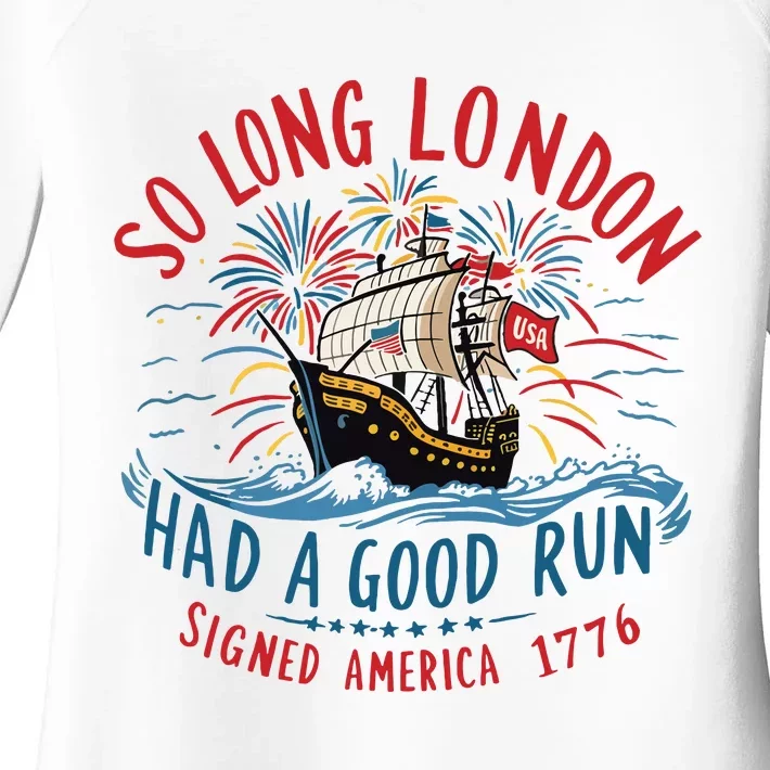 So Long London Had A Good Run Funny 4th Of July Women's Perfect Tri Tunic Long Sleeve Shirt