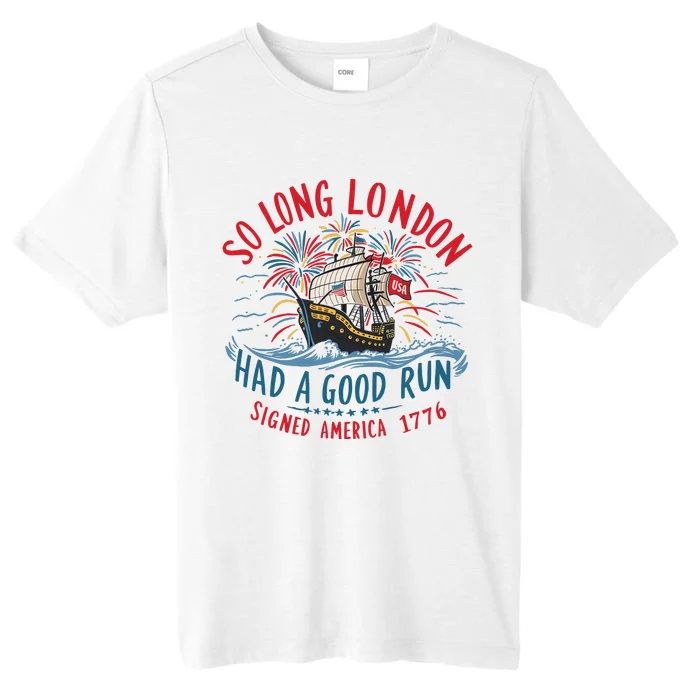 So Long London Had A Good Run Funny 4th Of July ChromaSoft Performance T-Shirt