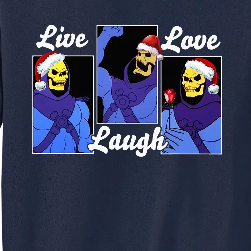 Skeleton Live Laugh Love Funny Hat Christmas Tall Sweatshirt