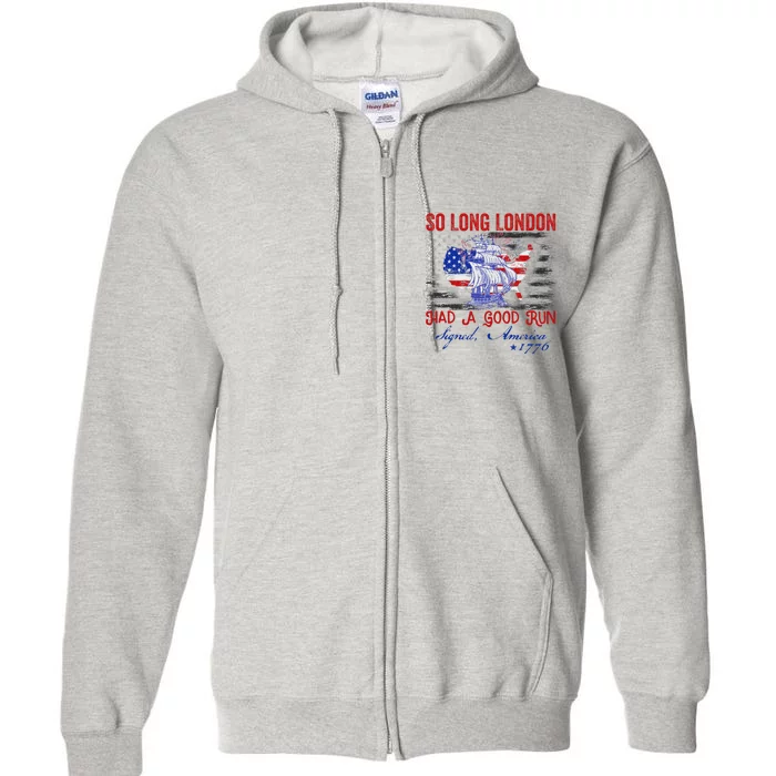 So Long London Funny 4th Of July Design Full Zip Hoodie