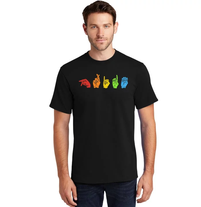 Sign Language LGBTQ Pride Gay Rainbow Deaf ASL Mute Ally Tall T-Shirt