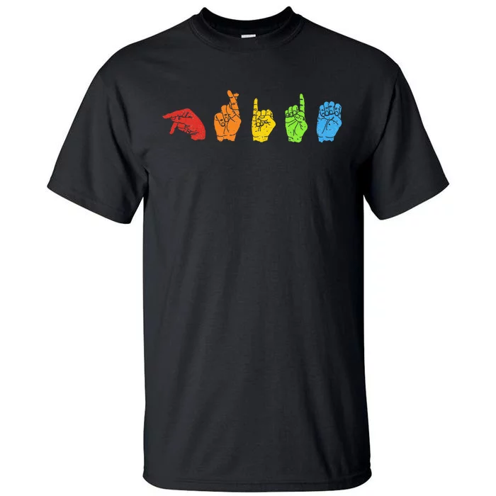 Sign Language LGBTQ Pride Gay Rainbow Deaf ASL Mute Ally Tall T-Shirt