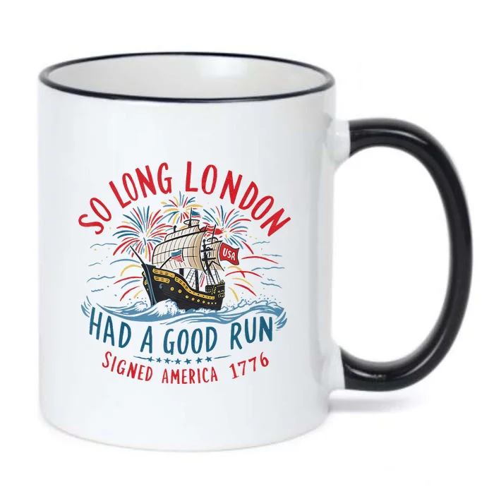 So Long London Had A Good Run Funny 4th Of July Gift Black Color Changing Mug