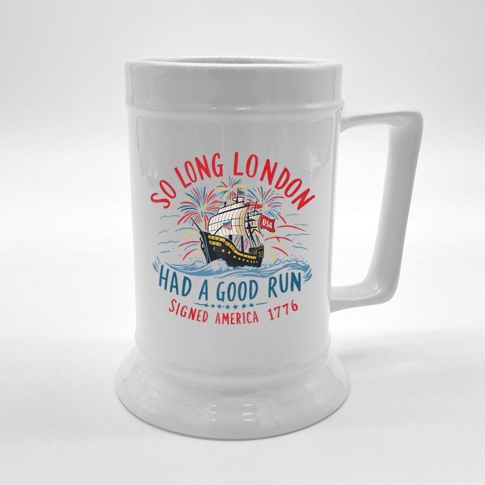 So Long London Had A Good Run Funny 4th Of July Gift Front & Back Beer Stein