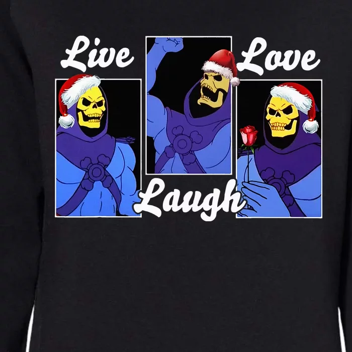 Skeleton Live Laugh Love Funny Hat Christmas Womens California Wash Sweatshirt