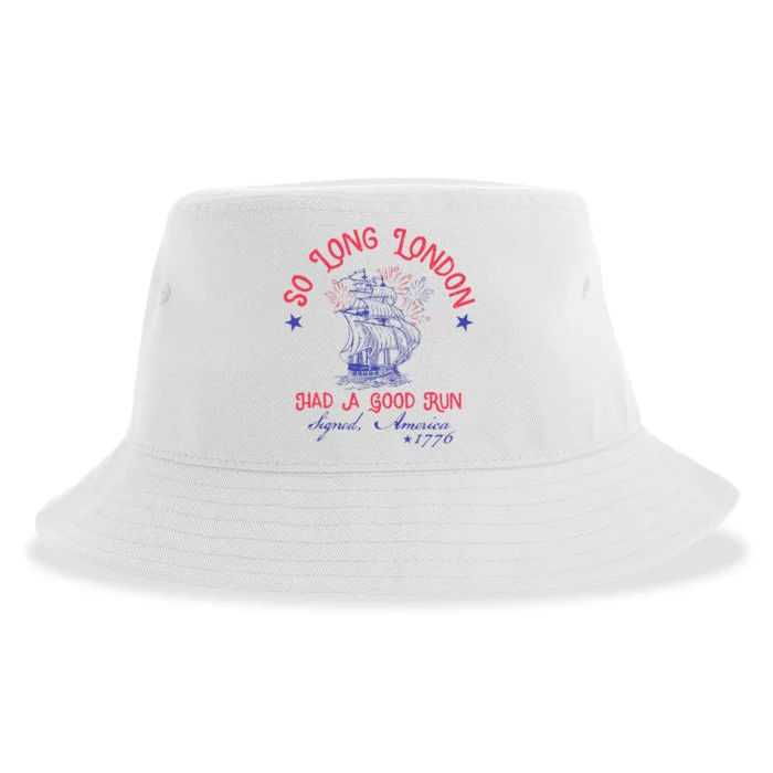 So Long London Had A Good Run Funny 4th Of July Gift Sustainable Bucket Hat