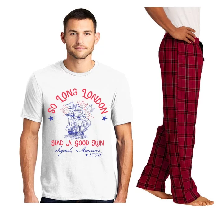 So Long London Had A Good Run Funny 4th Of July Gift Pajama Set