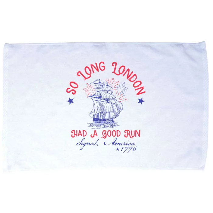 So Long London Had A Good Run Funny 4th Of July Gift Microfiber Hand Towel