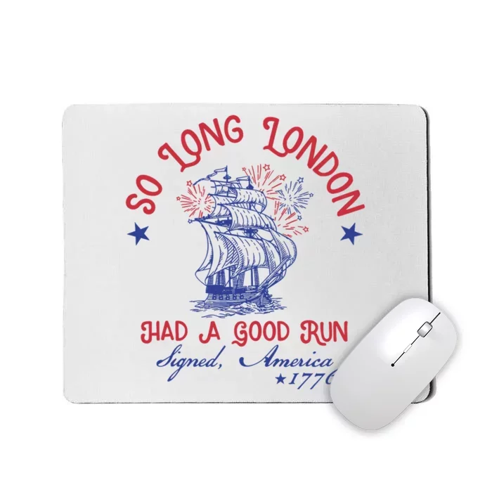 So Long London 4th Of July 1776 Usa Patriotic Mousepad