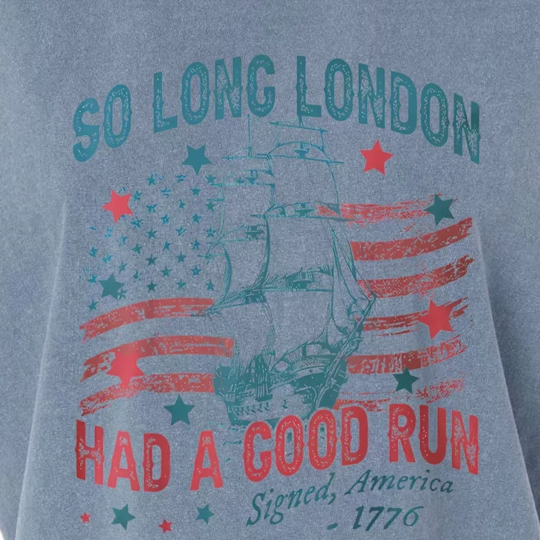 So Long London Had A Good Run Funny 4th Of July Garment-Dyed Women's Muscle Tee