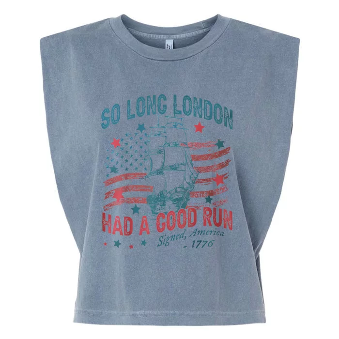 So Long London Had A Good Run Funny 4th Of July Garment-Dyed Women's Muscle Tee